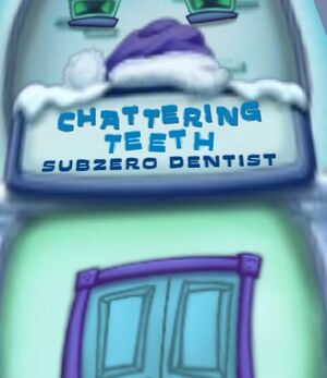 Chattering Teeth, Subzero Dentist.jpg