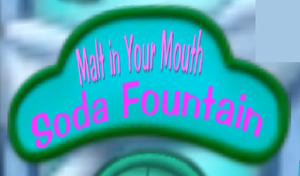 Malt in Your Mouth Soda Fountain.png