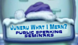 Juneau What I Mean Public Speaking Seminars.png